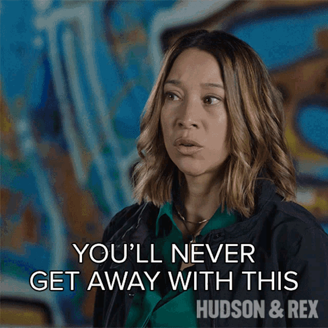 Youll Never Get Away With This Sarah Truong GIF - Youll Never Get Away With This Sarah Truong Hudson And Rex GIFs