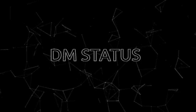 a black background with the word dm status in white letters