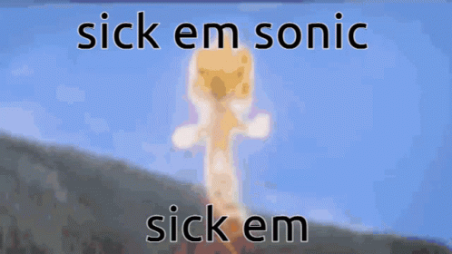 Sonic Sick Em Super Sonic GIF