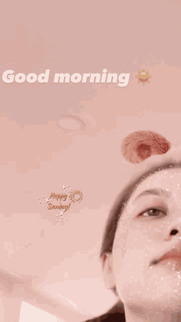 a woman 's face with the words good morning and happy sunday