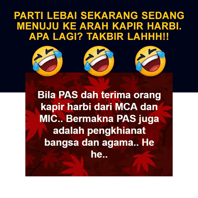 a poster that says parti lebai sekarang sedang menuju ke arah kapir harbi apa lagi takbir lahh