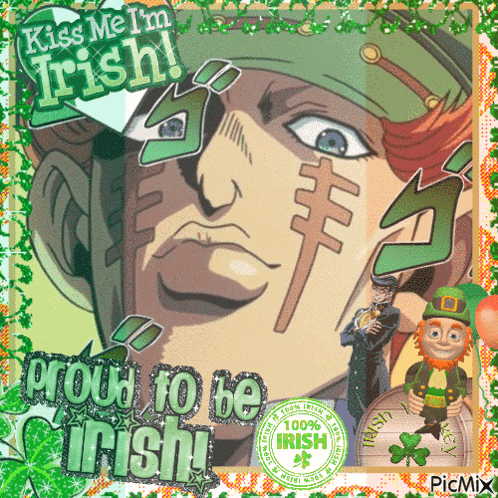 kiss me i 'm irish proud to be irish written on a picture