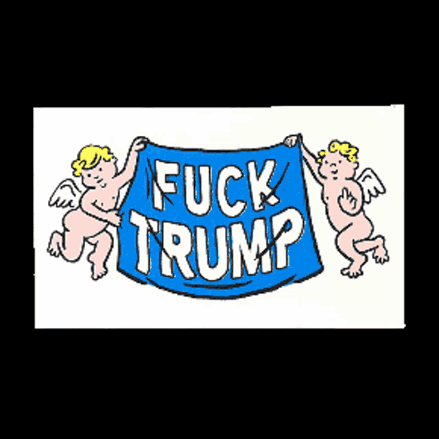 two cherubs holding a sign that says fuck trump