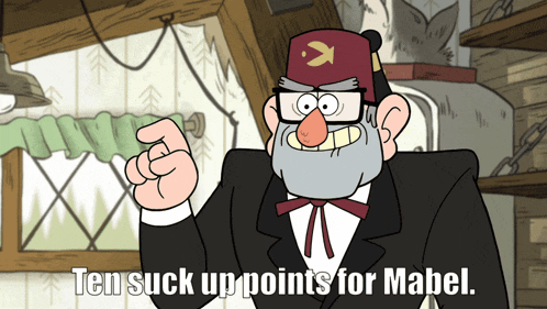 a cartoon character with the words ten suck up points for mabel