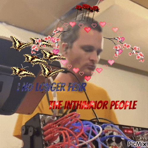 a man in a yellow shirt is surrounded by butterflies and hearts with the words " no longer fear the infurior people "