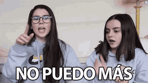 two girls standing next to each other with the words no puedo mas written on the bottom