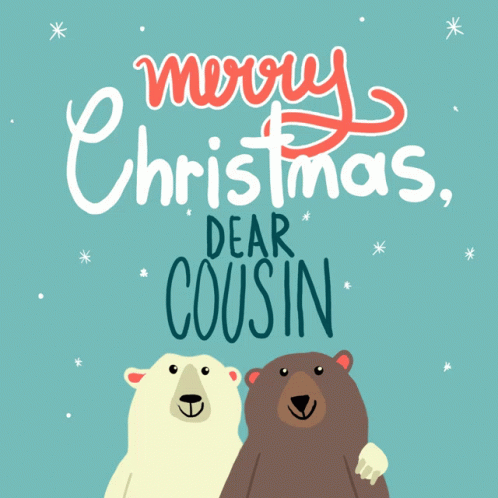 Merry Christmas Cousin Merry Christmas Dear Cousin GIF - Merry Christmas Cousin Merry Christmas Dear Cousin Merry Xmas Cousin GIFs