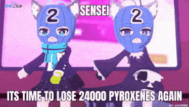 two anime characters wearing masks with the words sensei its time to lose 24000 pyroxenes again on the bottom