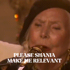 a woman singing into a microphone with the words " please shania make me relevant " on the bottom