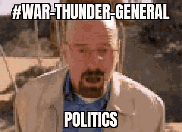 a man in a suit and tie is making a funny face with his mouth open and the words `` war thunder general politics '' .