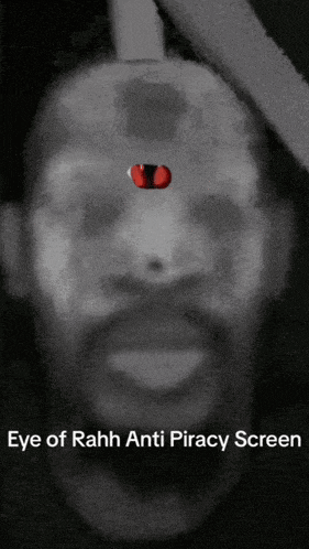 a black and white photo of a man 's face with the words eye of rahh anti piracy screen below it