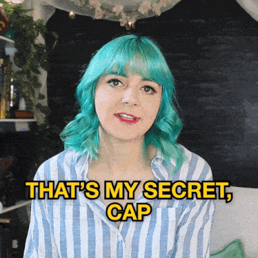 a woman with teal hair says that 's my secret cap