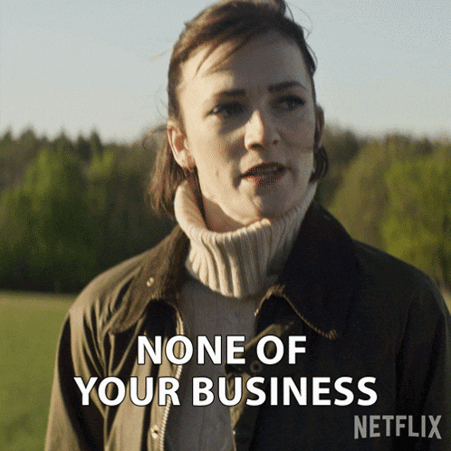 None Of Your Business Kate Galvin GIF - None Of Your Business Kate Galvin Charlotte Ritchie GIFs