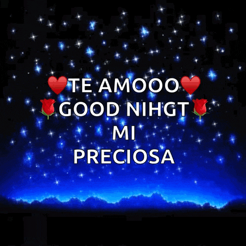 a poster that says te amooo good nihgt mi preciosa on it