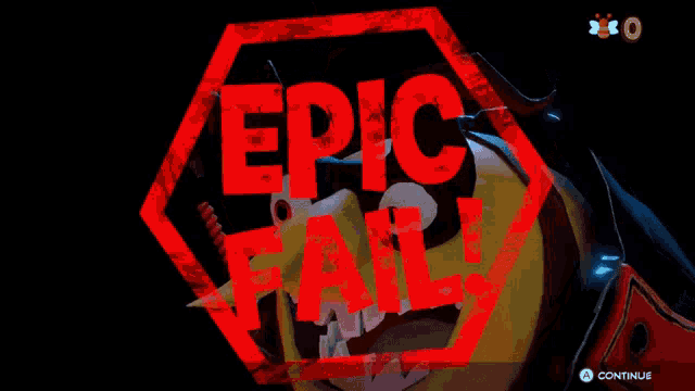 a video game screen that says epic fail in red letters