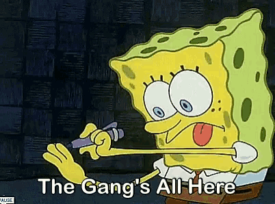 gangs-all-here-spongebob.gif