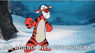 tigger from winnie the pooh is standing in the snow with the words `` me abandoned and hungry '' written below him .