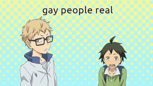 two anime characters are standing next to each other with the words gay people real written above them