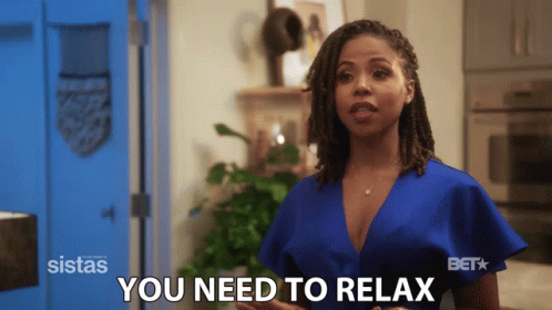 You Need To Relax Chill GIF - You Need To Relax Chill Be Calm GIFs