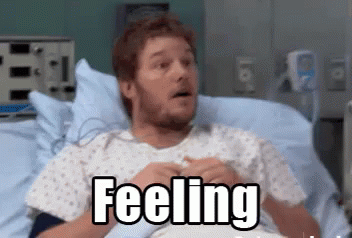 Feeling Better GIF - Chris Pratt Feeling better Hospital GIFs (Source: tenor.com)