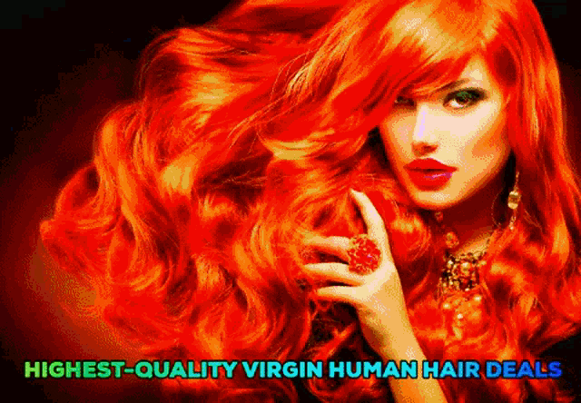 a woman with long red hair has the words highest quality virgin human hair deals below her