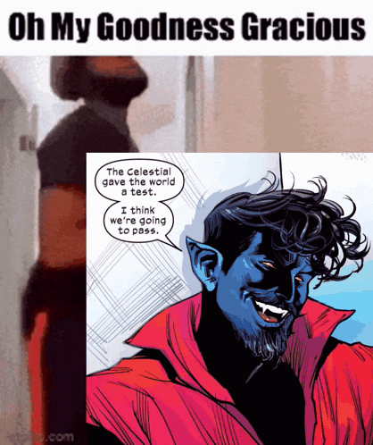 a picture of a comic book character with the words oh my goodness gracious