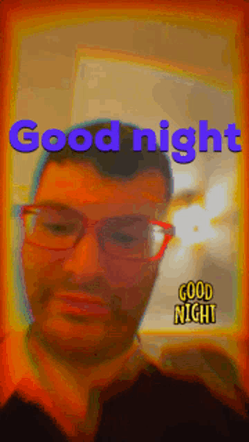a picture of a man with glasses and the words good night on it