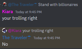 a screenshot of a conversation between kiara and the traveler where kiara says your trolling right and the traveler says no