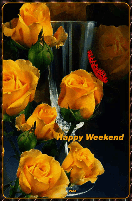 a happy weekend greeting card with yellow roses