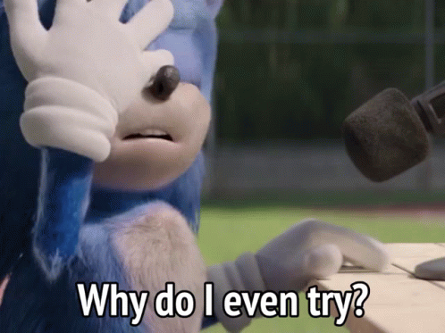 Sonic Movie2 Why Do I Even Try GIF - Sonic Movie2 Why Do I Even Try Sonic The Hedgehog GIFs
