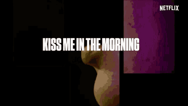 a netflix advertisement for kiss me in the morning by jorja smith