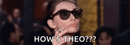 a woman wearing sunglasses is smoking a cigarette and saying `` how 's theo ? ''
