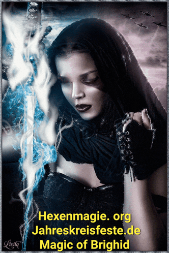 a picture of a woman with the words hexenmagie.org jahreskreisfeste.de magic of brighid on it