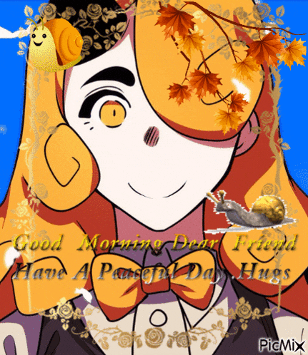 a picture of a girl with a snail on her head and the words good morning dear friend have a peaceful day hugs