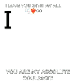 a poster that says i love you with my all i miss you and your smile and your hug and your kiss