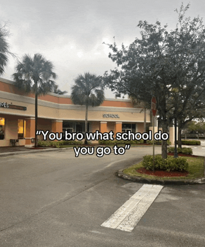 a sign that says " you bro what school do you go to " in front of a building
