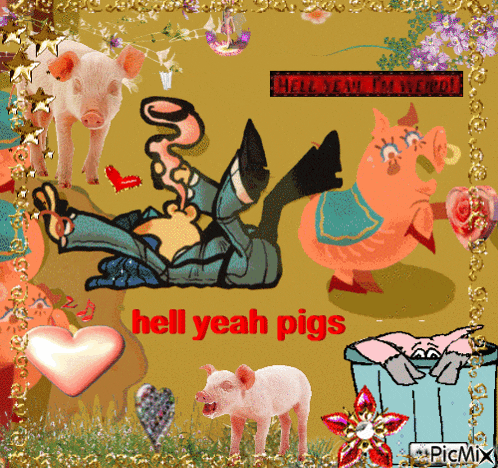 a collage of pigs and hearts with the words hell yeah pigs