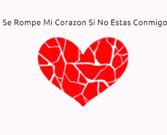 a picture of a broken heart with the words se rompe mi corazon si no estas conmigo