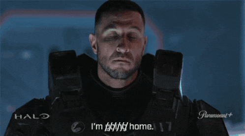 a man in a halo armor says i 'm pretty home