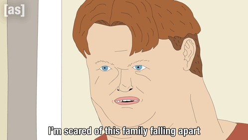 a cartoon of a man with the words i 'm scared of this family falling apart below him