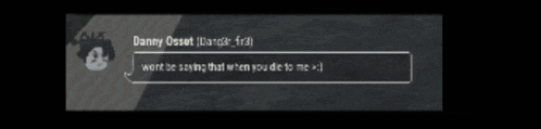 a message from danny ossett that says " want to saying that when you die to me "