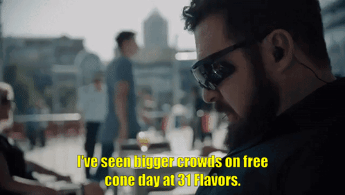 Seal Team I'Ve Seen Bigger Crowds On Free Cone Day GIF - Seal Team I'Ve Seen Bigger Crowds On Free Cone Day At 31 Flavors GIFs