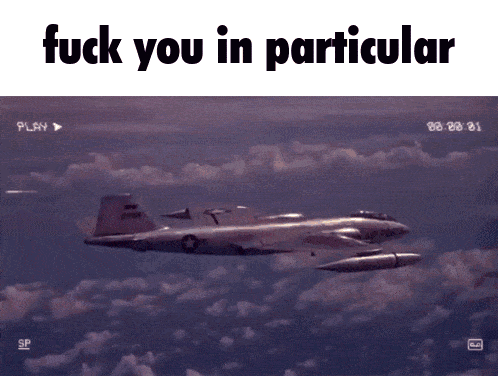 Nuke Plane GIF - Nuke Plane Fuck You In Particular GIFs