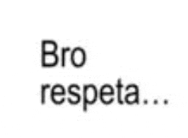 a white background with the words `` bro respecta '' written on it .