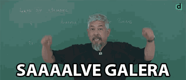 a man with a beard is laughing in front of a blackboard with the words saaaaive galera on it