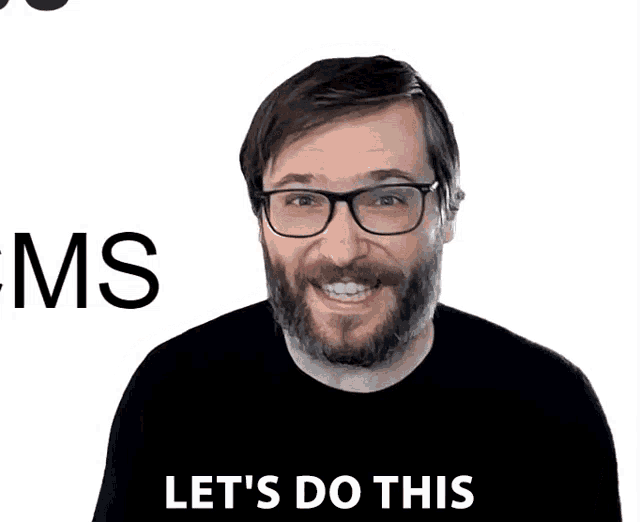 a man with glasses says let 's do this
