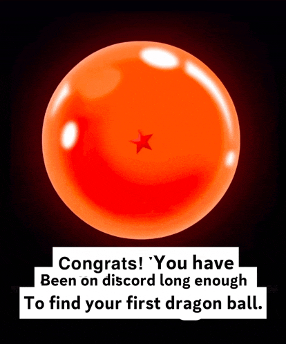 an orange ball with a red star in the center and the words congrats you have been on discord long enough to find your first dragon ball below it