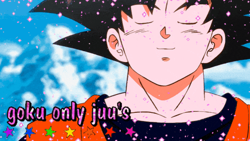 a picture of a cartoon character with the words goku only juul 's