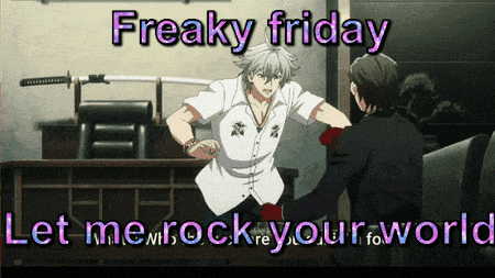 freaky friday let me rock your world is written on a poster
