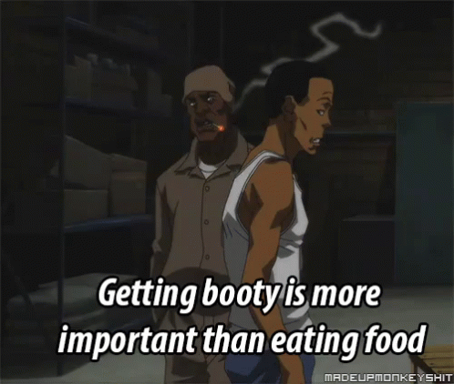 How Important Is Getting Booty? GIF - The Boondocks Booty Important GIFs